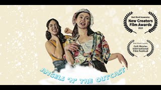 Angels &#39;n&#39; The Outcast | Short Film