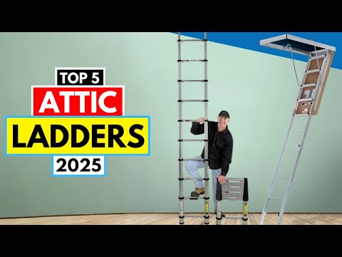 Top 5 Best Attic Ladders 2025 | Top 5 for Safety, Strength & Space Saving