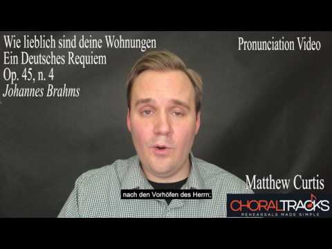 Wie lieblich - Ein Deutsches Requiem (Johannes Brahms) Pronunciation Video