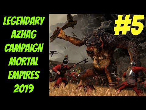 Legendary Azhag Campaign In-Depth #5 (Greenskins) -- Mortal Empires 2019 -- Total War: Warhammer 2