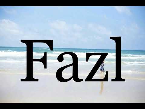 How To Pronounce Fazl🌈🌈🌈🌈🌈🌈Pronunciation Of Fazl