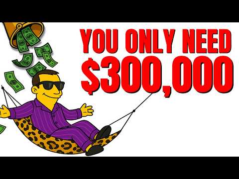 How To ACTUALLY Live off Only $300,000 In The Bank