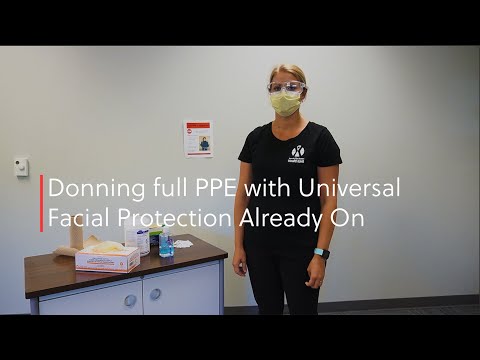 Donning Full PPE with Universal Facial Protection Already On