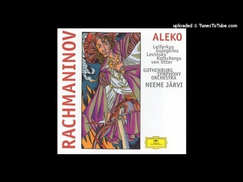 Sergei Rachmaninoff : Aleko, selections from the opera in one act (1892)