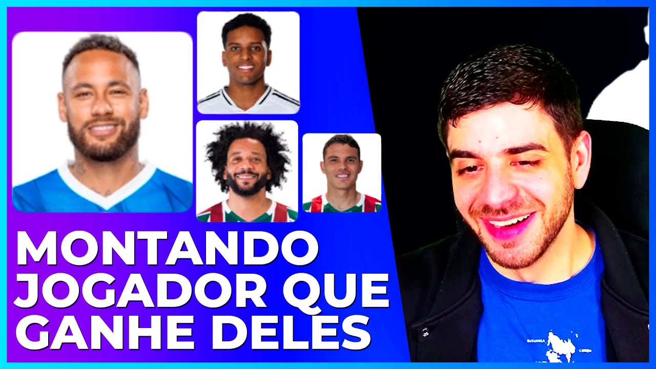 Como ganhar desses jogadores brasileiros?