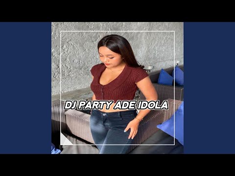 DJ ADE IDOLA - PERTAMA SA LIHAT ADE IDOLA EHK PARTY SENTAK