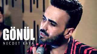 Necdet Kaya - Gönül (Akustik)