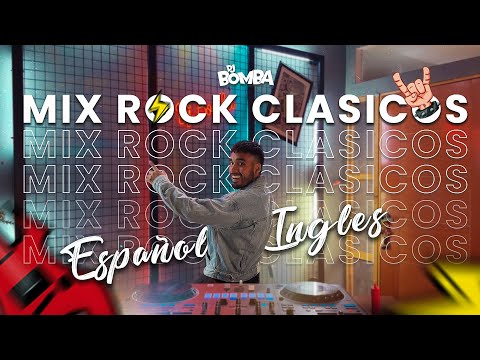 MIX ROCK CLASICOS EN INGLES & ESPAÑOL🤘🎸(HITS) - 80s, 90s Y MÁS - DJ BOMBA