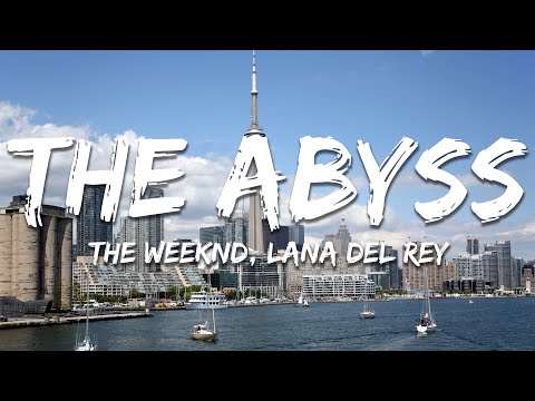 The Weeknd & Lana Del Rey - The Abyss (Lyrics)