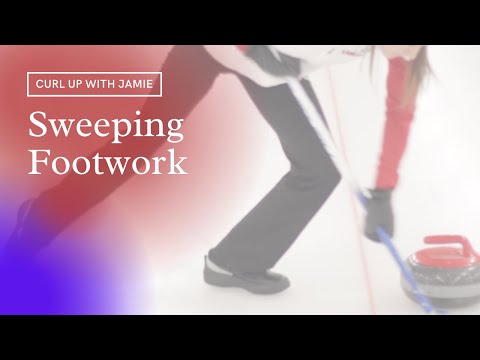 Learn To Curl - Tip #18 - Sweeping Footwork