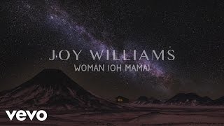 Joy Williams - Woman (Oh Mama) [Audio]