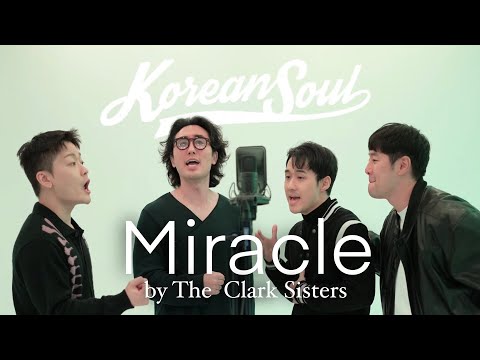 Korea Soul Covers "Miracle" by The Clark Sisters