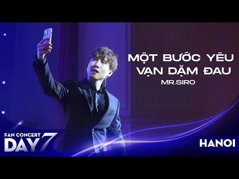 Một Bước Yêu Vạn Dặm Đau | Mr. Siro - Day 7 Fanconcert Hà Nội
