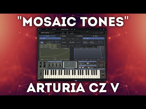 Arturia CZ V - "Mozaic Tones" Soundset 64 Presets