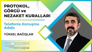 Protokol, Görgü ve Nezaket - Telefonla Konuşma Adabı