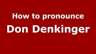 How to pronounce Don Denkinger
