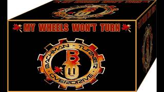 Bachman-Turner Overdrive - My Wheels Won&#39;t Turn (alt)