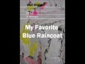 Geoff Rickly- Favorite Blue Raincoat (with lyrics ...