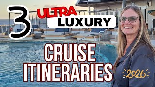 3 ULTRA LUXURY Cruises in 2026 That YOU CAN'T Miss!