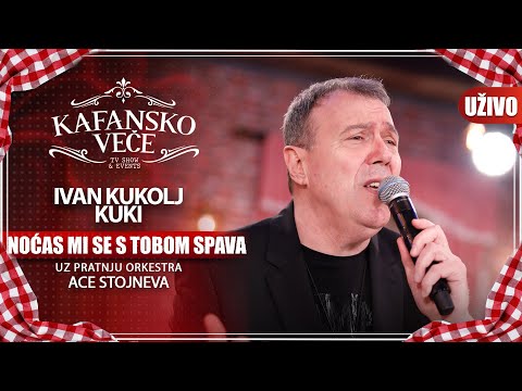 IVAN KUKOLJ KUKI - NOCAS MI SE S TOBOM SPAVA | UZIVO | (ORK. ACE STOJNEVA) | 2023 | KAFANSKO VECE