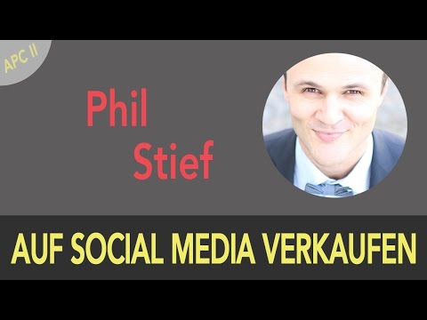 Auf SOCIAL MEDIA erfolgreich Produkte verkaufen // Phil Stief | APC II