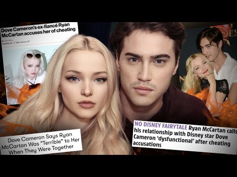 Dove Cameron and Ryan McCartan's TOXIC Relationship (He MANIPULATED Her and She CHEATED)