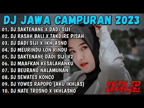 DJ JAWA TERBARU 2023 - DJ SAKTENANE X DADI SIJI FULL ALBUM VIRAL TIKTOK TERBARU 2023