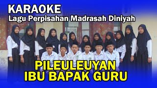 Download lagu Lagu Perpisahan Siswa Madrasah Diniyah - PILEULEUYAN IBU BAPAK GURU KARAOKE mp3 Download lagu Lagu Perpisahan Siswa Madrasah Diniyah - PILEULEUYAN IBU BAPAK GURU KARAOKE mp3