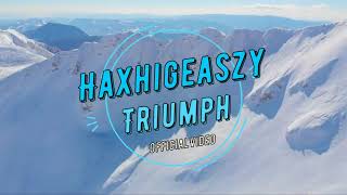 Haxhigeaszy - Triumph (Official Video) HD 2020