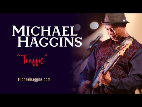 "Traffic" (LIVE) from Michael Haggins