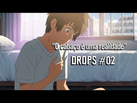 Your Name e o Cabaço - Falhou no Cast Drops #02