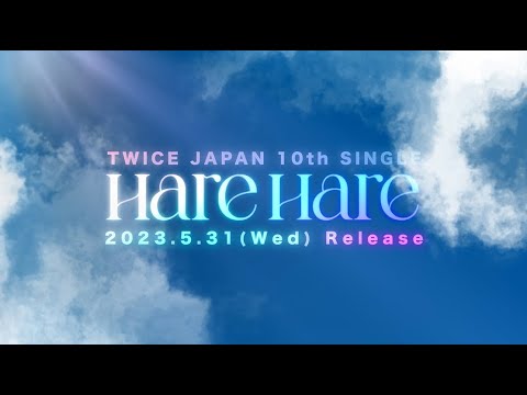 TWICE 『Hare Hare』Information Video