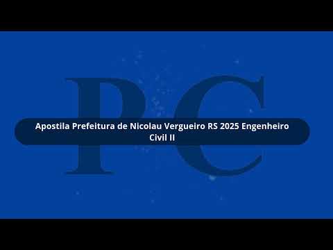 Apostila Prefeitura de Nicolau Vergueiro RS 2025 Engenheiro Civil II