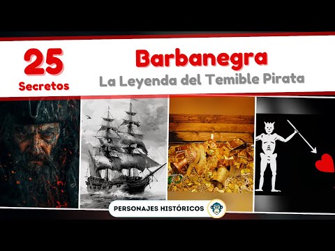 Barbanegra: La Leyenda del Temible Pirata | 🗺️🦜☠️ | Personajes Históricos