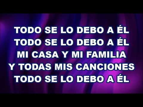 Todo se lo debo a el - Pista