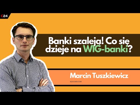 Banki znów na tapecie! czy to trwałe odbicie? | Przegląd akcji GPW Marcina Tuszkiewicza