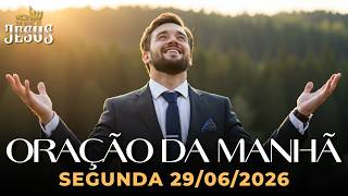 ORAÇÃO DA MANHÃ DE HOJE 29/06 - SEGUNDA DE LIVRAMENTO, DIREÇÃO E RESPOSTA