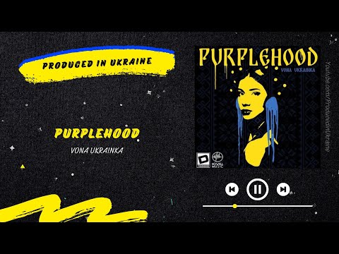 PURPLEH00D - Vona Ukrainka | Нова українська музика 2022