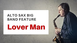 Lover Man Alto Sax Feature w Big Band