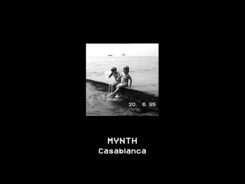 MYNTH - CASABLANCA (OFFICIAL VIDEO)
