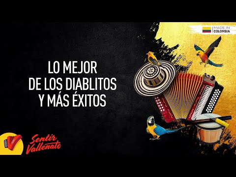 Lo Mejor De Los Diablitos Y Más Éxitos, Video Letras - Sentir Vallenato