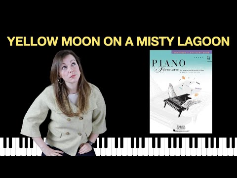 Yellow Moon on a Misty Lagoon (Piano Adventures Level 3A Technique Book)