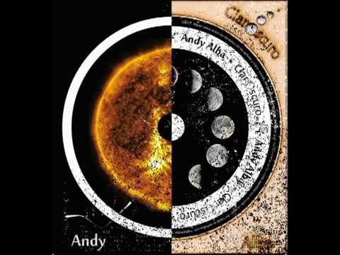 Andy Alba - ClarOscuro - (Album Completo) - 2017