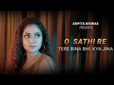 O Sathi Re Tere bina bhi Kya Jina | Arpita Biswas | Muqaddar ka Sikandar