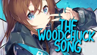 「Nightcore」 The Woodchuck Song - AronChupa &am
