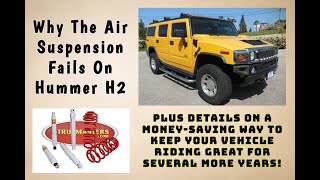 Why The Air Suspension Fails On The Hummer H2 And What To Do About It