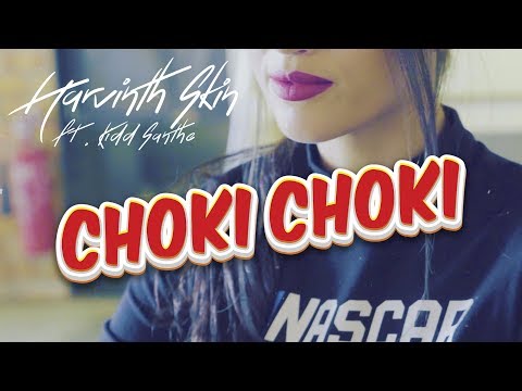 #CHOKICHOKI - Harvinth Skin ft. Kidd Santhe