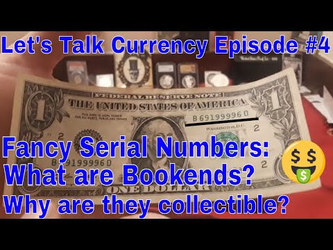 Let's Talk Currency: Episode #4 Fancy Serial Number Series: Bookends!