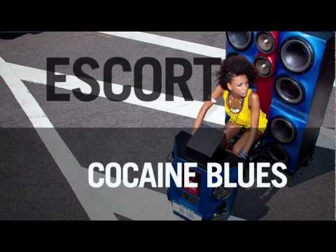 Escort - "Cocaine Blues"