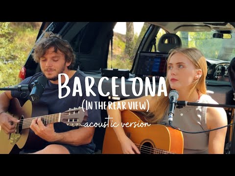 Jack & Daisy - Barcelona (In The Rear View) (Acoustic Version)